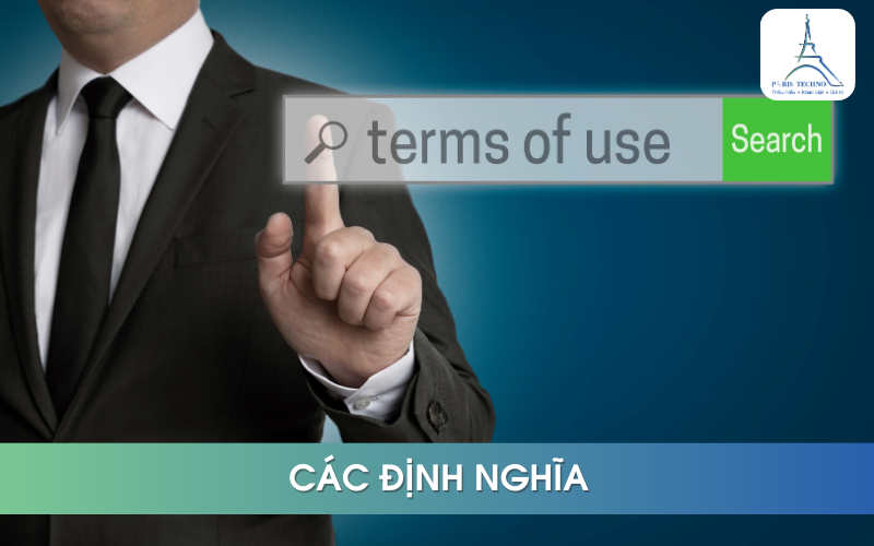 các định nghĩa trong điều khoản sử dụng Paristechno