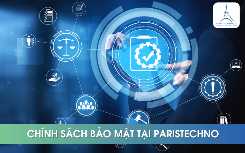 chính sách bảo mật tại paristechno