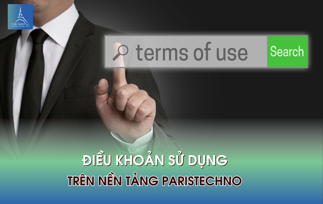 điều khoản sử dụng trên nền tảng paristechno