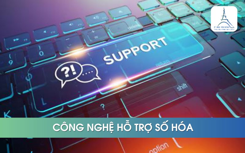 Các công nghệ hỗ trợ số hóa