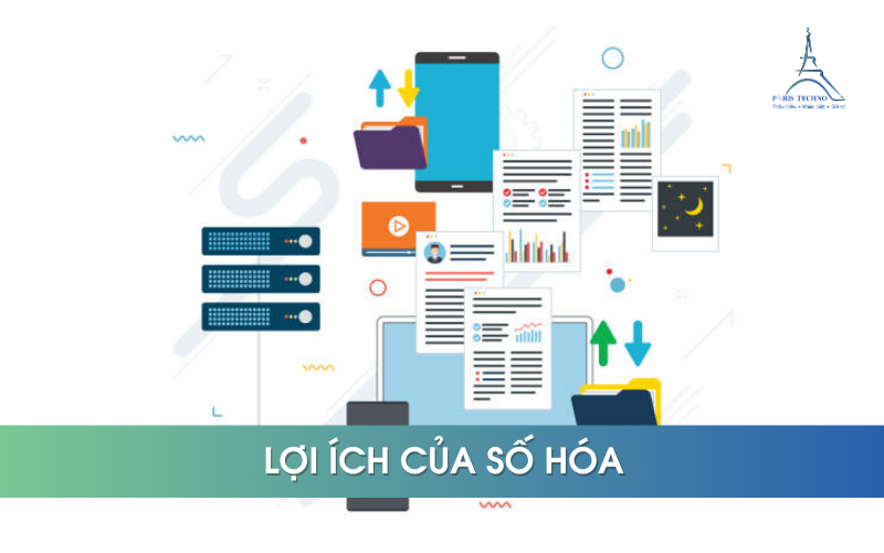 Lợi ích mà số hóa đem lại là gì?