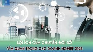 Lợi ích của chuyển đổi số trong doanh nghiệp 2025